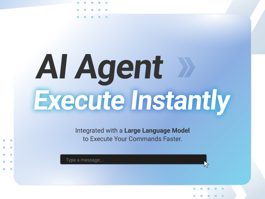 AI Agent Execute Instantly